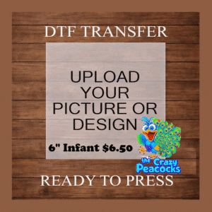6" Infant size - DTF (Direct to Film) Transfer
